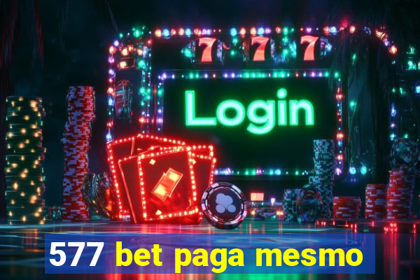 577 bet paga mesmo